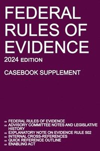 bokomslag Federal Rules of Evidence; 2024 Edition (Casebook Supplement)