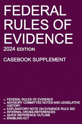 bokomslag Federal Rules of Evidence; 2024 Edition (Casebook Supplement)