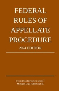 bokomslag Federal Rules of Appellate Procedure; 2024 Edition