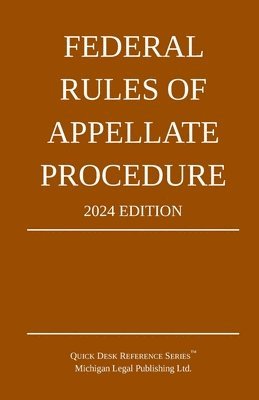 Federal Rules of Appellate Procedure; 2024 Edition 1