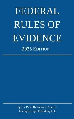 Federal Rules of Evidence; 2025 Edition 1