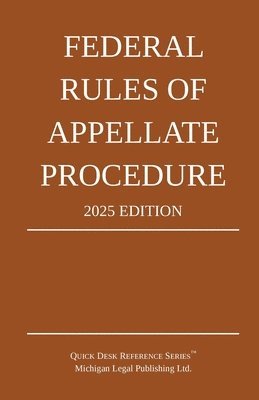 bokomslag Federal Rules of Appellate Procedure; 2025 Edition