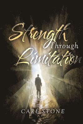 Strength Through Limitation 1