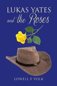 bokomslag Lukas Yates and the Roses