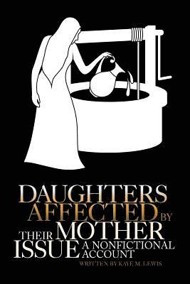 Daughters Affected by Their Mother Issue 1