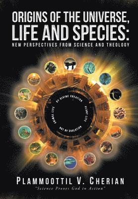 Origins of the Universe, Life and Species 1