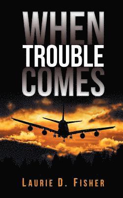 When Trouble Comes 1