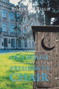 bokomslag From the Outhouse to the President's Chair