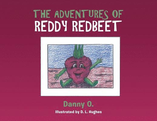 The Adventures of Reddy Redbeet 1