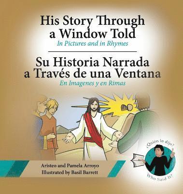 bokomslag His Story Through a Window Told, Su Historia Narrada a Traves De Una Ventana