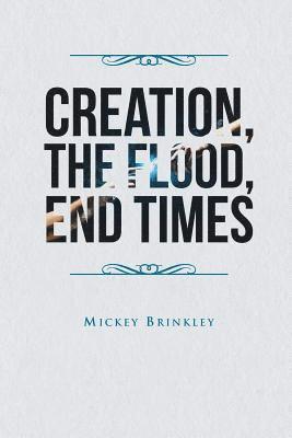 Creation, The Flood, End Times 1