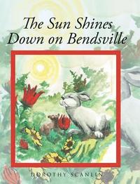 bokomslag The Sun Shines Down on Bendsville