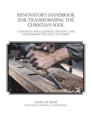 bokomslag Renovator's Handbook for Transforming the Christian Soul