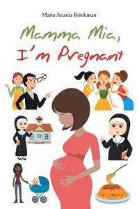 bokomslag Mamma Mia, I'm Pregnant
