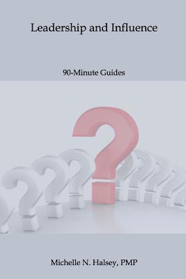 Michelle N. Halsey Pmp - Leadership and Influence, Häftad