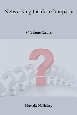 Michelle N. Halsey Pmp - Networking Inside a Company, Häftad