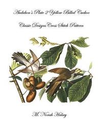 bokomslag Audubon's Plate 2 Yellow Billed Cuckoo: Classic Designs Cross Stitch Pattern