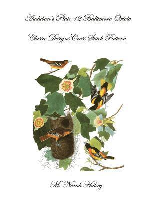 Audubon's Plate 12 Baltimore Oriole: Classic Designs Cross Stitch Pattern 1