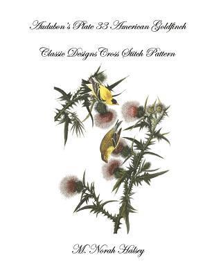 Audubon's Plate 33 American Goldfinch: Classic Designs Cross Stitch Pattern 1