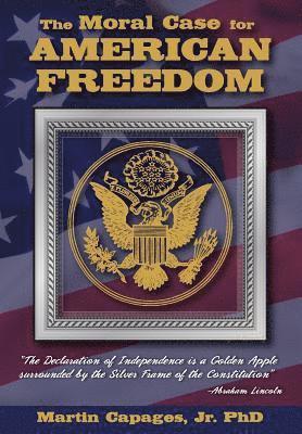 The Moral Case for American Freedom
