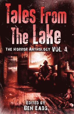 Joe R Lansdale, Damien Angelica Walters, Kealan Patrick Burke - Tales from The Lake Vol.4, Häftad