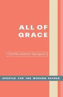 bokomslag All of Grace: An Earnest Word for Those Seeking Salvation by the Lord Jesus Christ