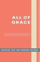 All of Grace: An Earnest Word for Those Seeking Salvation by the Lord Jesus Christ 1