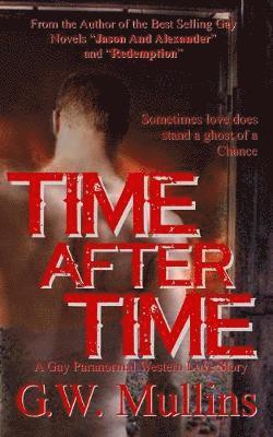 Time After Time A Gay Paranormal Western Love Story 1