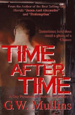 Time After Time A Gay Paranormal Western Love Story 1