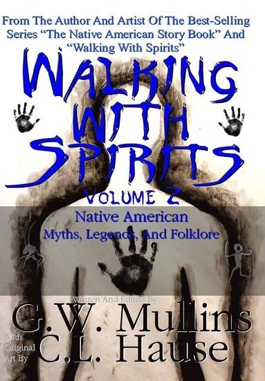 bokomslag Walking With Spirits Volume 2 Native American Myths, Legends, And Folklore