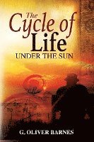 The Cycle of Life Under the Sun 1