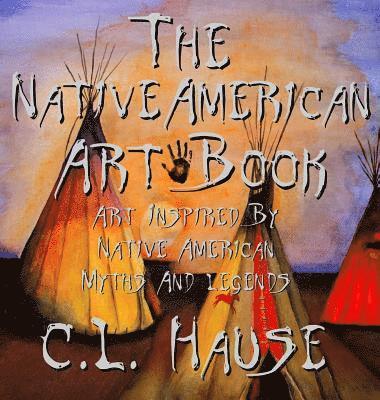 bokomslag Native American Art Book Art Inspired By Native American Myths And Legends
