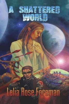 Lelia Rose Foreman, Travis Perry - Shattered World, Häftad