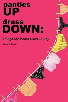 bokomslag panties UP dress DOWN