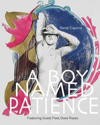 bokomslag A Boy Named Patience Featuring Guest Poet Dave Russo