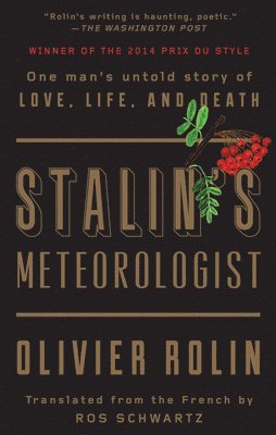 bokomslag Stalin's Meteorologist: One Man's Untold Story of Love, Life, and Death