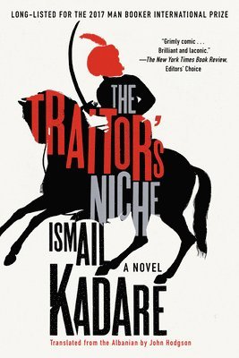 Ismail Kadare - The Traitor's Niche, Häftad