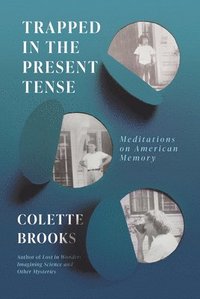 bokomslag Trapped in the Present Tense