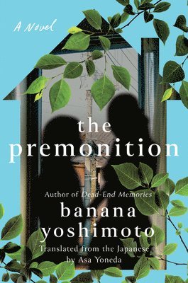 Banana Yoshimoto - The Premonition, Inbunden