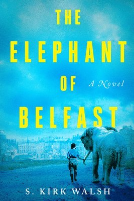 bokomslag The Elephant of Belfast