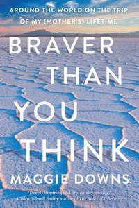 bokomslag Braver Than You Think