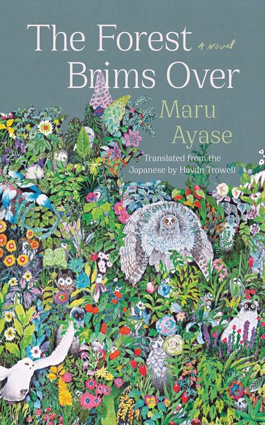 Maru Ayase, Haydn Trowell - Forest Brims Over, Häftad