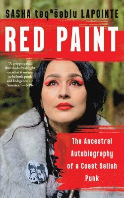 bokomslag Red Paint: The Ancestral Autobiography of a Coast Salish Punk