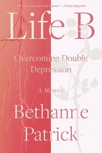 bokomslag Life B: Overcoming Double Depression