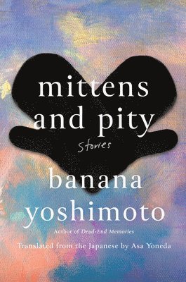 bokomslag Mittens and Pity: Stories