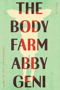 bokomslag The Body Farm: Stories