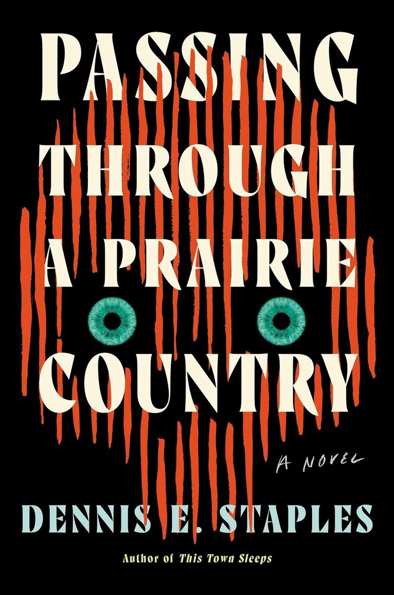 Dennis E. Staples - Passing Through a Prairie Country, Häftad