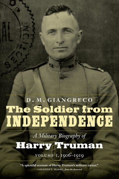 D. M. Giangreco - Soldier from Independence, Häftad