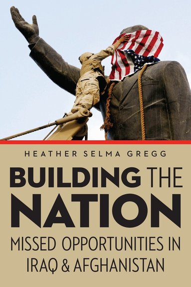Heather Selma Gregg - Building the Nation, Inbunden