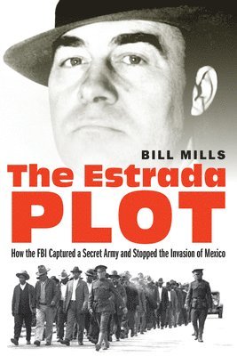 Bill Mills - Estrada Plot, Inbunden